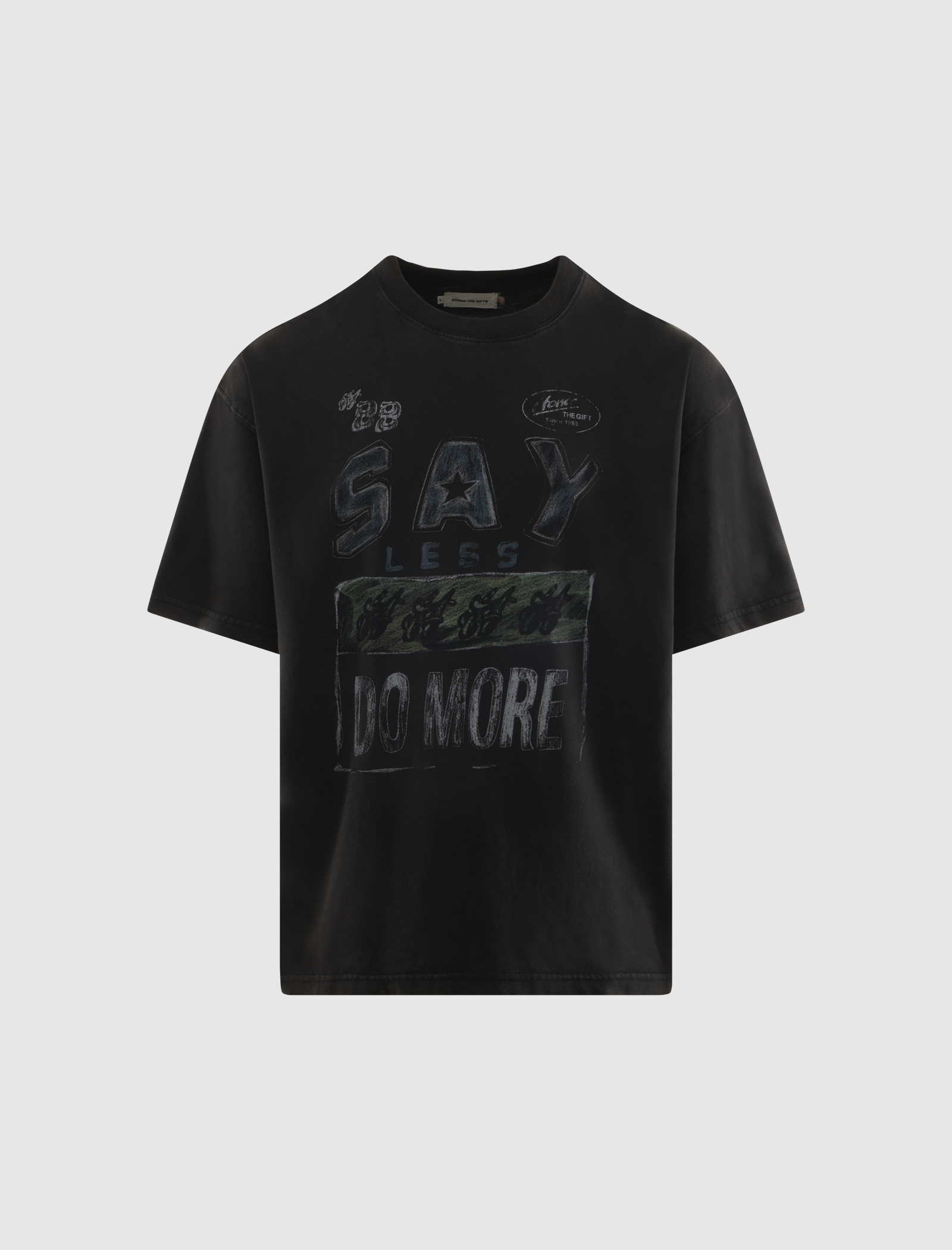 HONOR THE GIFT SAY LESS DO MORE TEE – Social Status