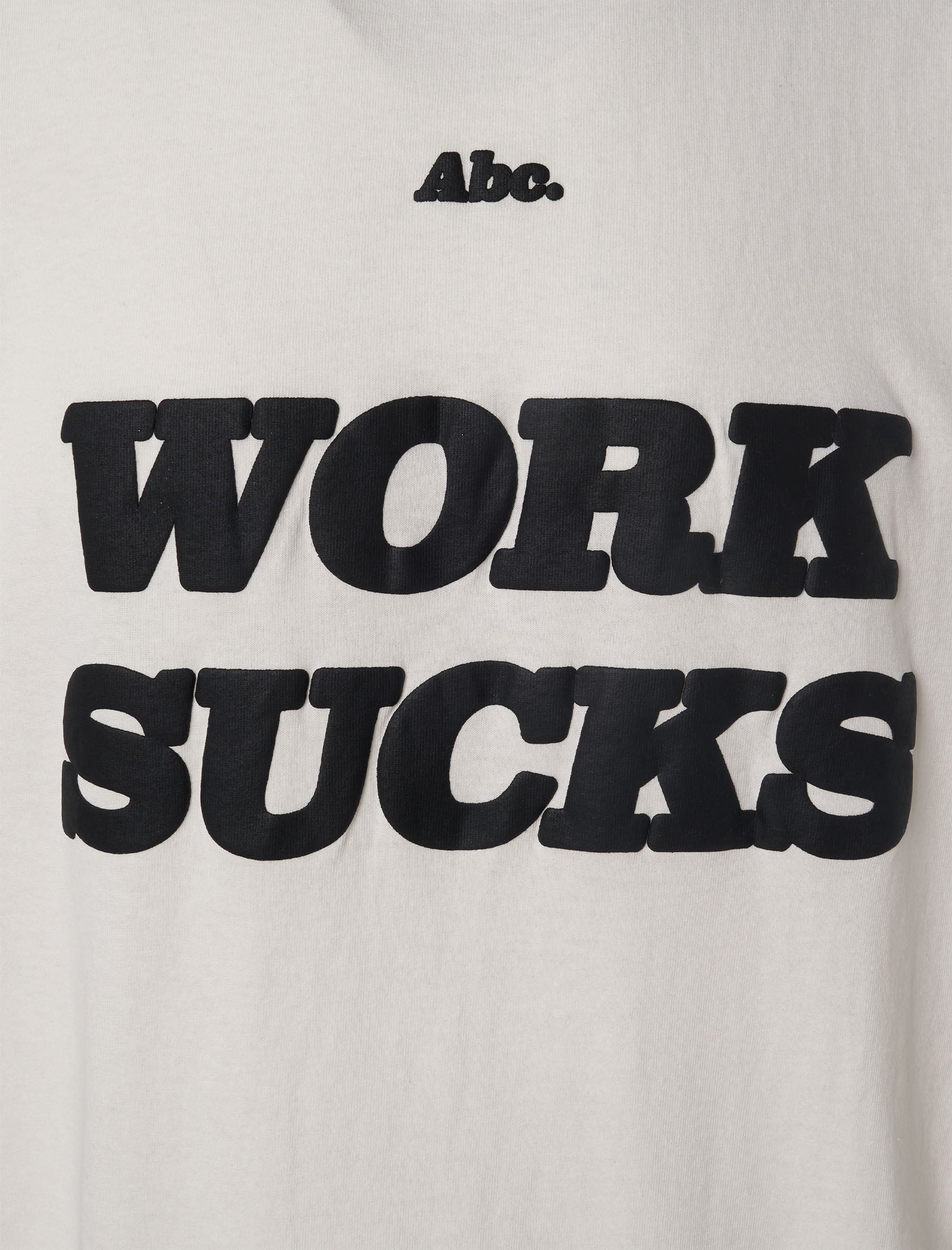 ABC WORK SUCKS T-SHIRT