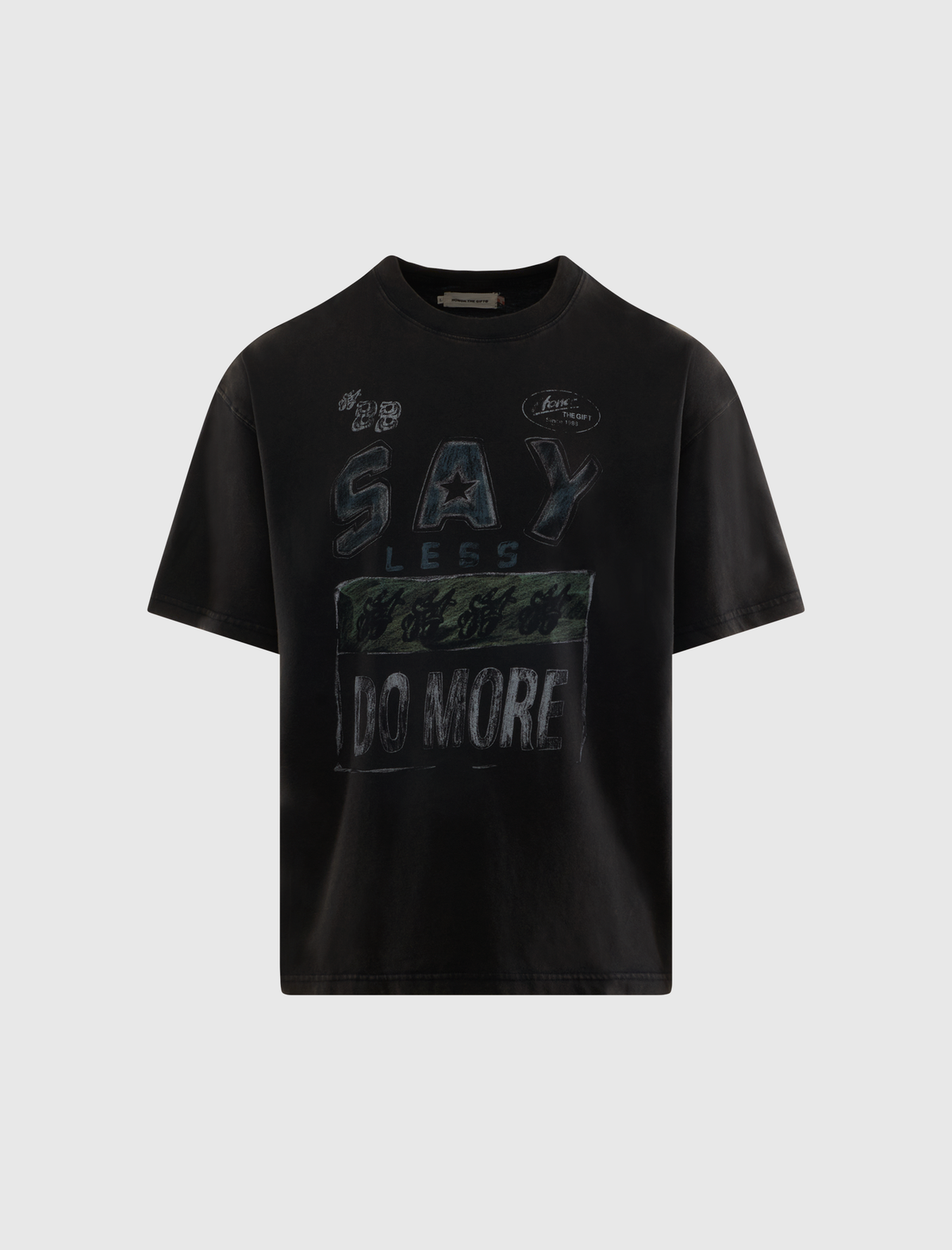 HONOR THE GIFT SAY LESS DO MORE TEE – Social Status