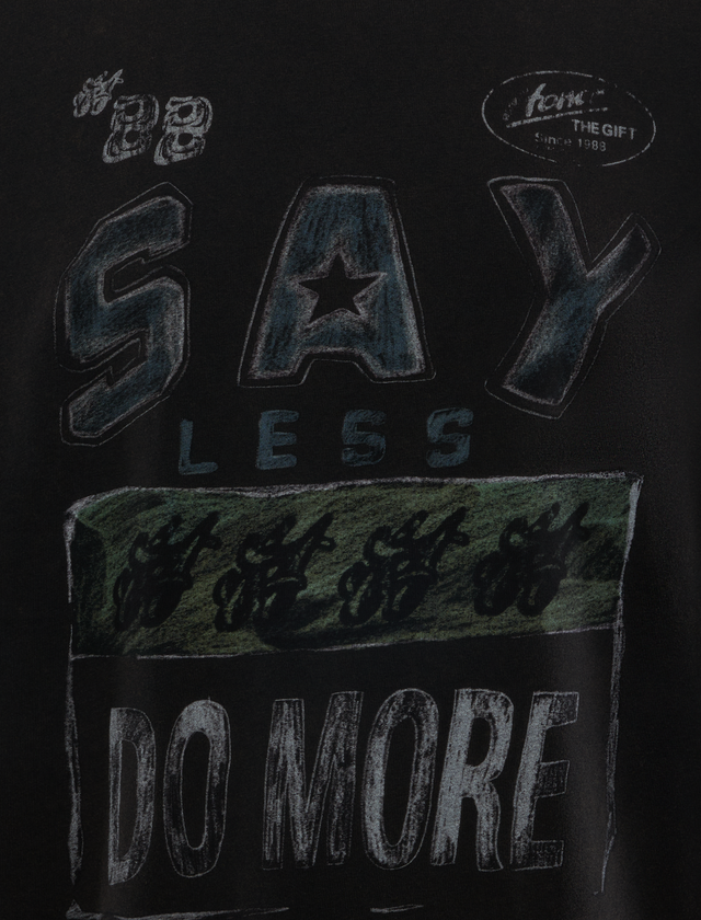 SAY LESS DO MORE TEE